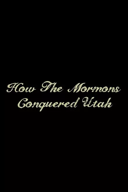 How the Mormons Conquered Utah